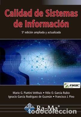 Libros: CALIDAD DE SISTEMAS DE INFORMACION 5&ordf; ED AMPLIADA Y ACTUALI - PIATTINI VELTHUIS, MARIO G