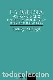 Libros: IGLESIA SIGNO ALZADO ENTRE LAS NACIONES - MADRIGAL, SANTIAGO