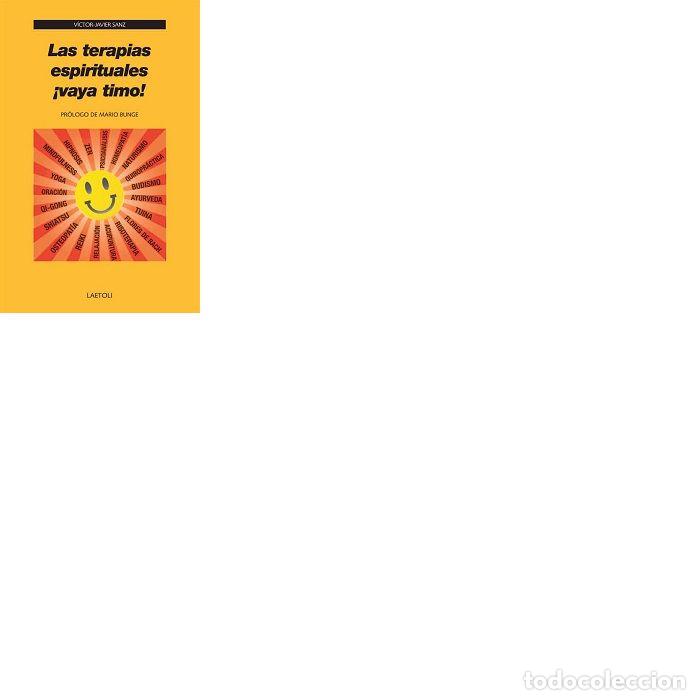 Libri: TERAPIAS ESPIRITUALES &iexcl;VAYA TIMO!,LAS - SANZ LARRINAGA, VICTOR-JAVIER