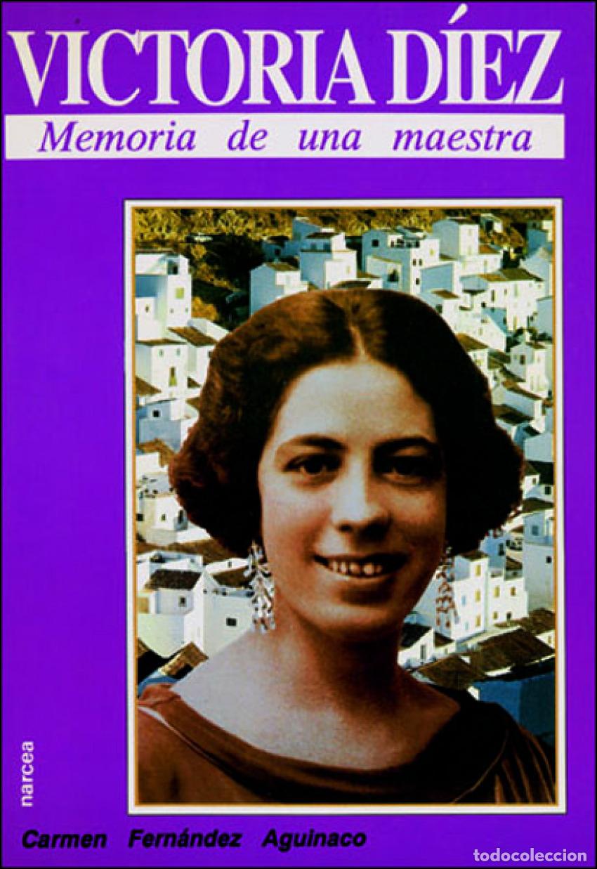 Libri: VICTORIA DIEZ, MEMORIA MAESTRA - FERNANDEZ AGUINACO, CARMEN
