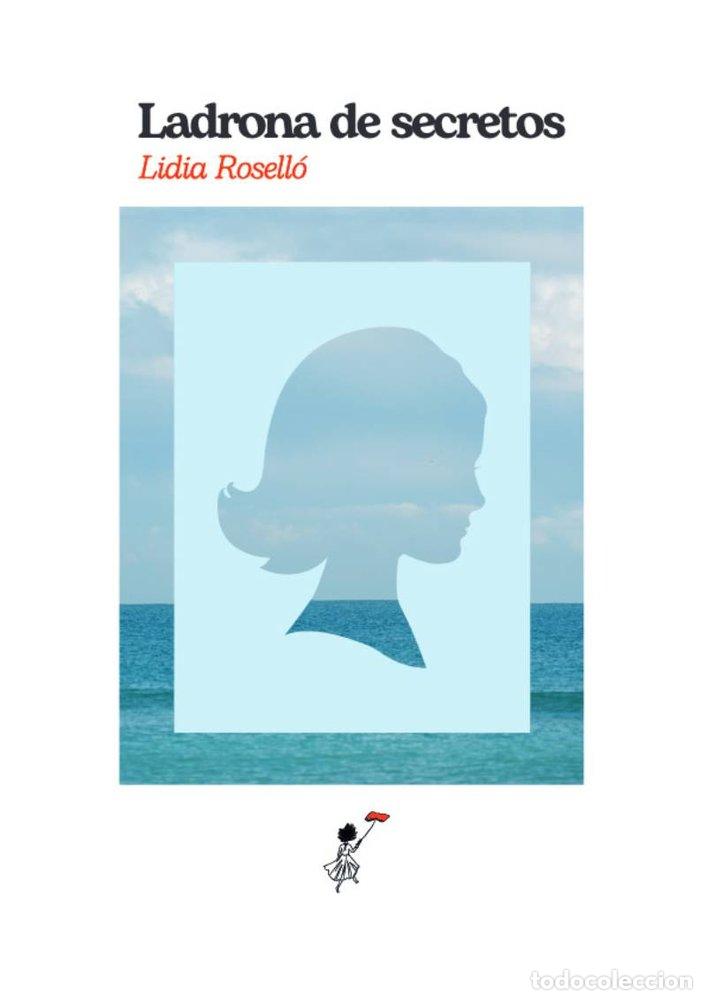 Livros: LADRONA DE SECRETOS - ROSELLO, LIDIA
