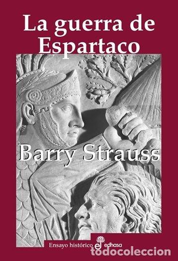 Libros: LA GUERRA DE ESPARTACO - STRAUSS, BARRY S.