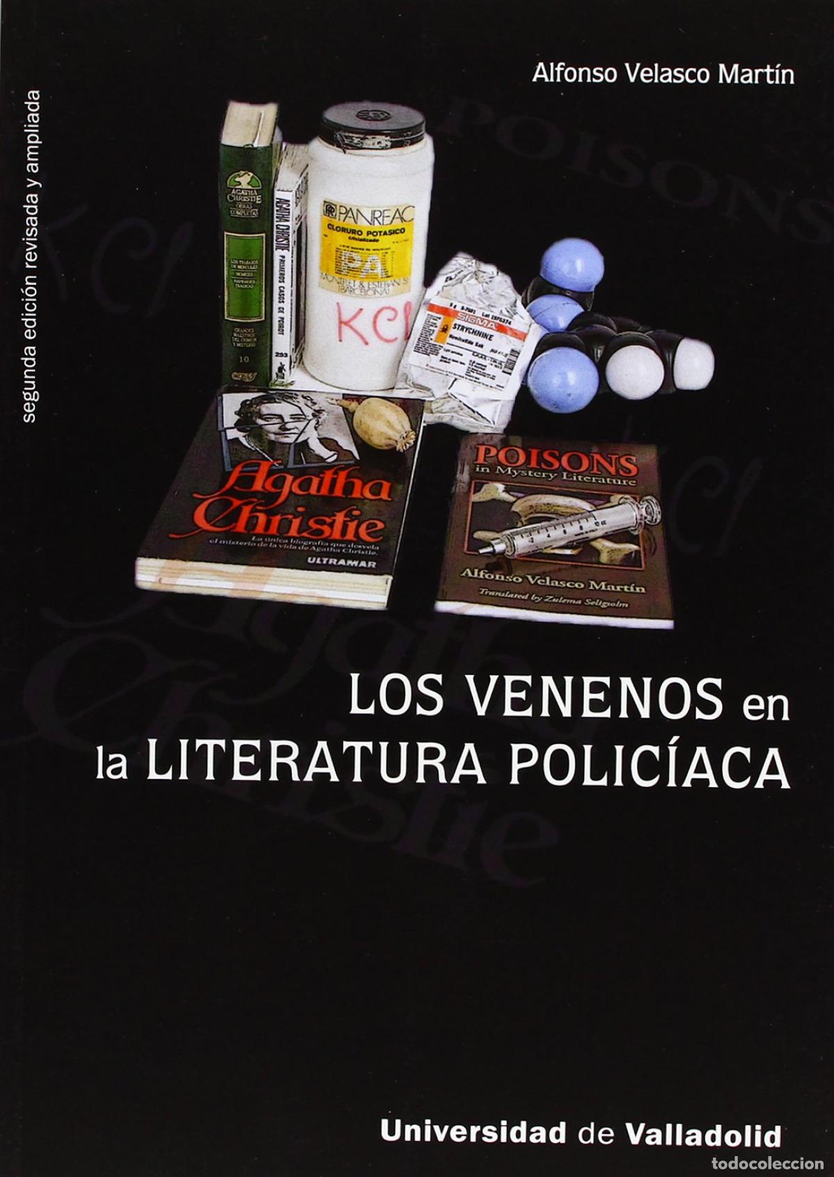 Libros: VENENOS EN LA LITERATURA POLICIACA, LOS - SEGUNDA EDICI&Oacute;N REVISADA Y AMPLIADA - Velasco Martin, Alfo