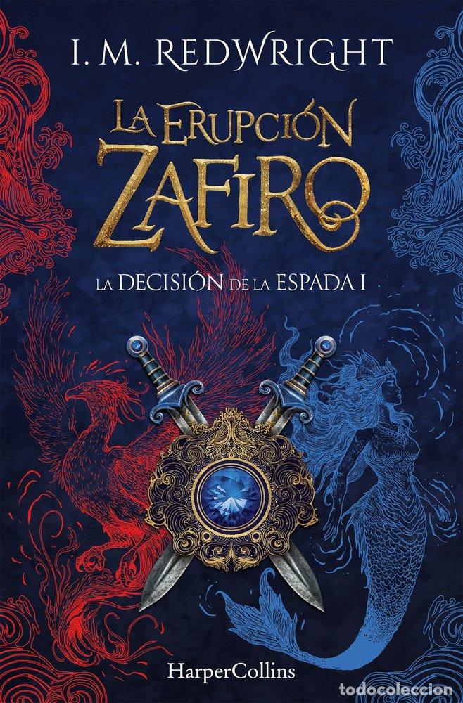 Libros: LA ERUPCION ZAFIRO LA DECISION DE LA ESPADA FANTASIA JUVENI - REDWRIGHT, I. M.