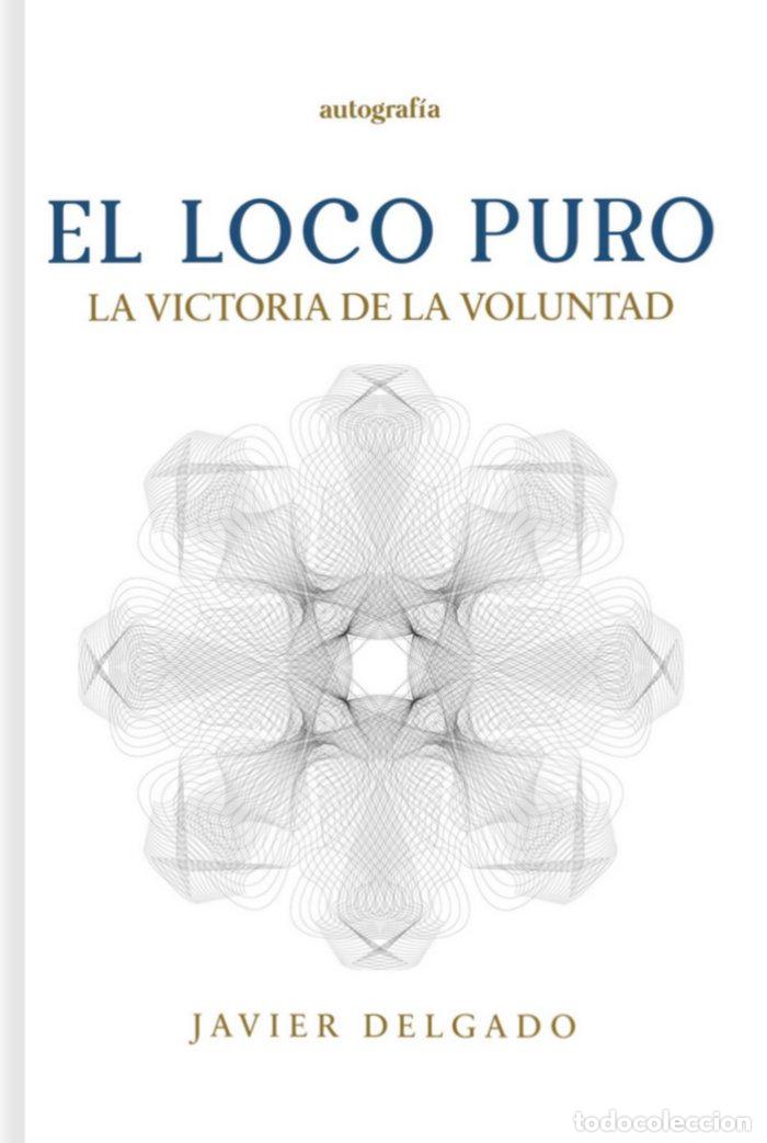 Libros: EL LOCO PURO - DELGADO, JAVIER