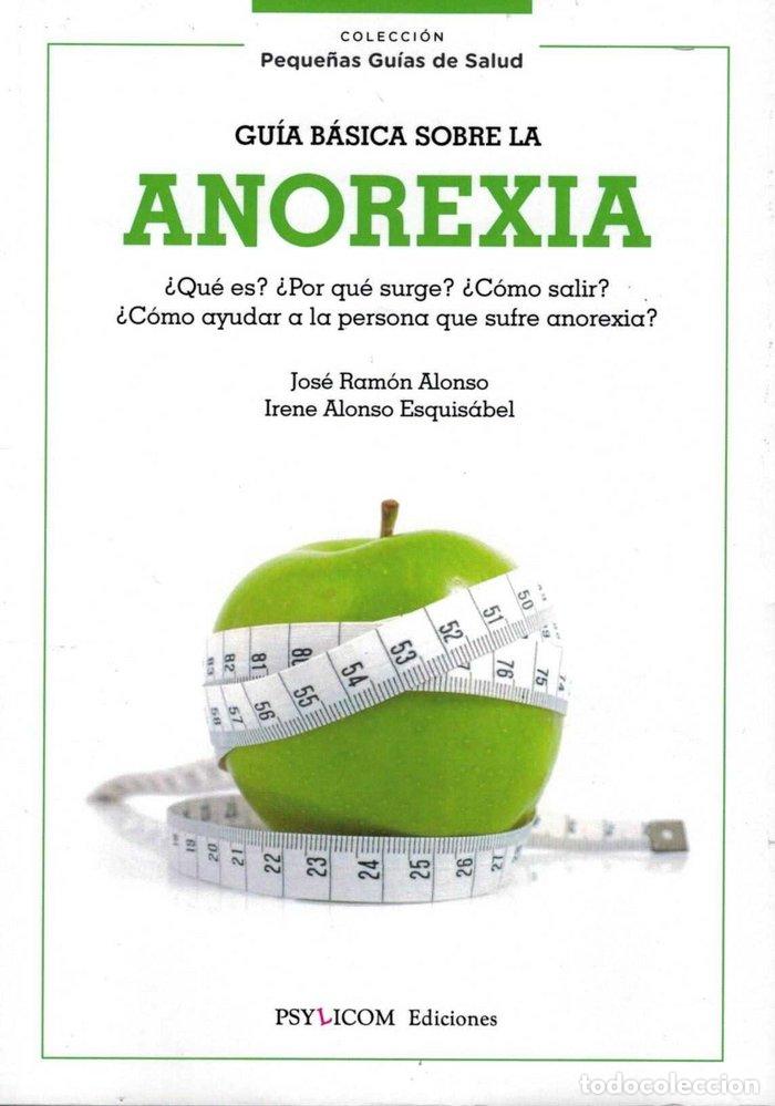 Libros: GUIA BASICA SOBRE LA ANOREXIA QUE ES P - ALONSO, JOSE RAMON