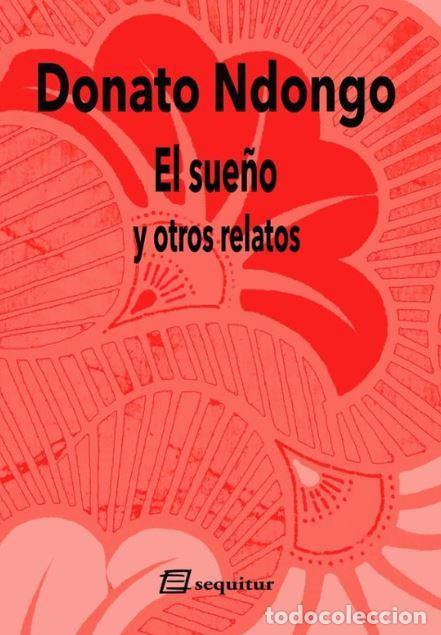 B&uuml;cher: EL SUE&Ntilde;O Y OTROS RELATOS - Donato Ndongo Bidyogo