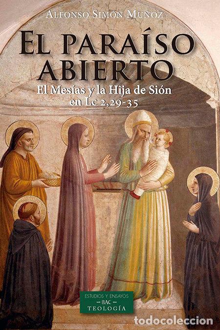 books: PARAISO ABIERTO EL MESIAS Y LA HIJA DE SION EN LC 2.29 35 - SIMON MU&Ntilde;OZ, ALFONSO