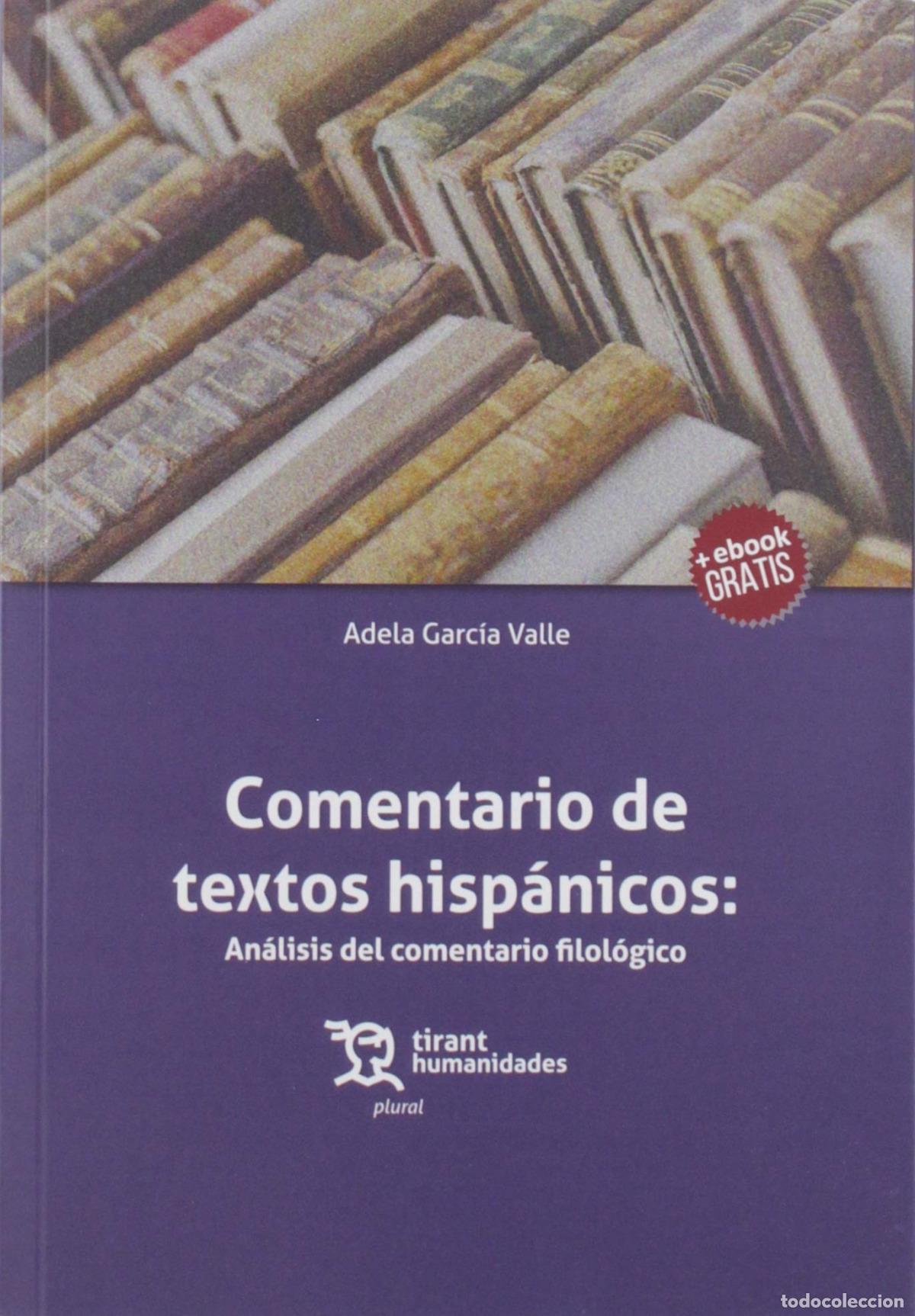 books: COMENTARIO DE TEXTOS HISP&Aacute;NICOS:AN&Aacute;LISIS DEL COMENTARIO FILOL&Oacute;GICO - Garcia Valle, Adela