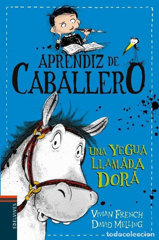 Livros: APRENDIZ DE CABALLERO 2 UNA YEGUA LLAMADA DORA - FRENCH, VIVIAN