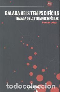 Livres: BALADA DE LOS TIEMPOS DIFICILES - AISA, FERRAN