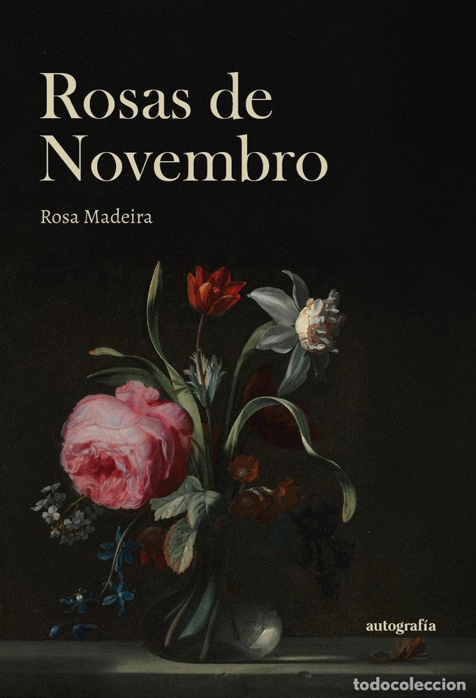 Libri: ROSAS DE NOVEMBRO - MADEIRA, ROSA