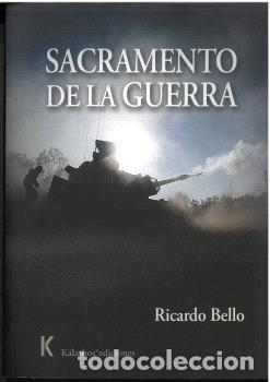 Libros: SACRAMENTO DE LA GUERRA - BELLO TOLEDO, RICARDO
