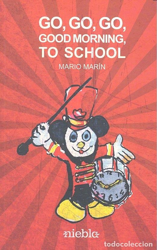 books: GO GO GO GOOD MORNING TO SCHOOL - MARIN, MARIO