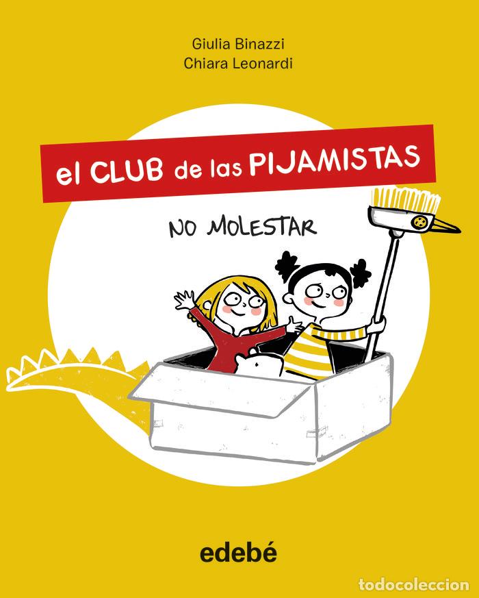 Livros: EL CLUB DE LAS PIJAMISTAS 1 NO MOLESTAR - BINAZZI, GIULA