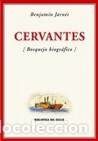 Livros: CERVANTES BOSQUEJO BIOGRAFICO - JARNES, BENJAMIN