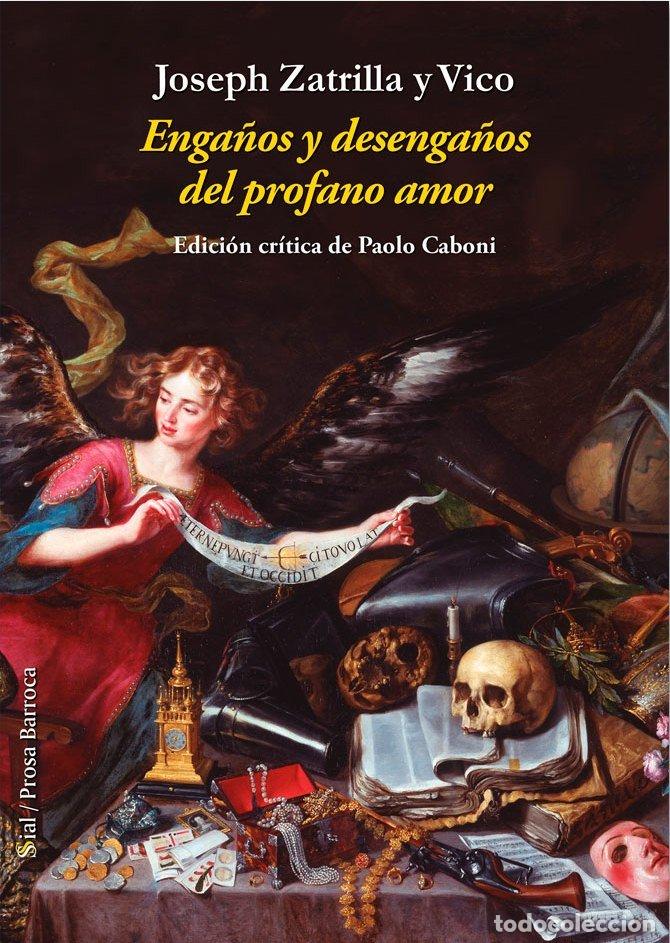 Libros: ENGA&Ntilde;OS Y DESENGA&Ntilde;OS DEL PROFANO AMOR - ZATRILLA, JOSEPH