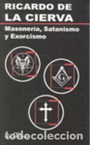 Libri: MASONERIA, SATANISMO Y EXORCISMO - Varios autores
