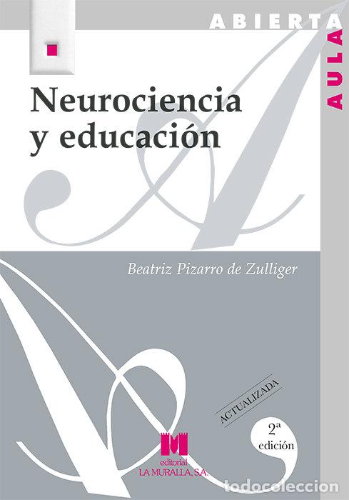 Libros: NEUROCIENCIA Y EDUCACION - PIZARRO DE ZULLIGER, BEATRIZ