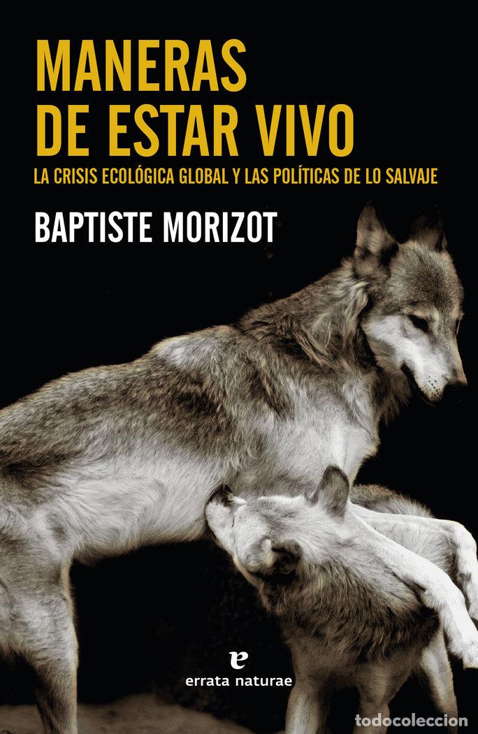 Libros: MANERAS DE ESTAR VIVO - MORIZOT, BAPTISTE