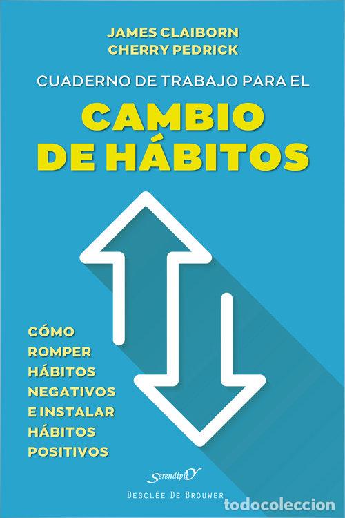 Libros: CUADERNO DE TRABAJO PARA EL CAMBIO DE HABITOS. COMO ROMPER H - CLAIBORN, JAMES