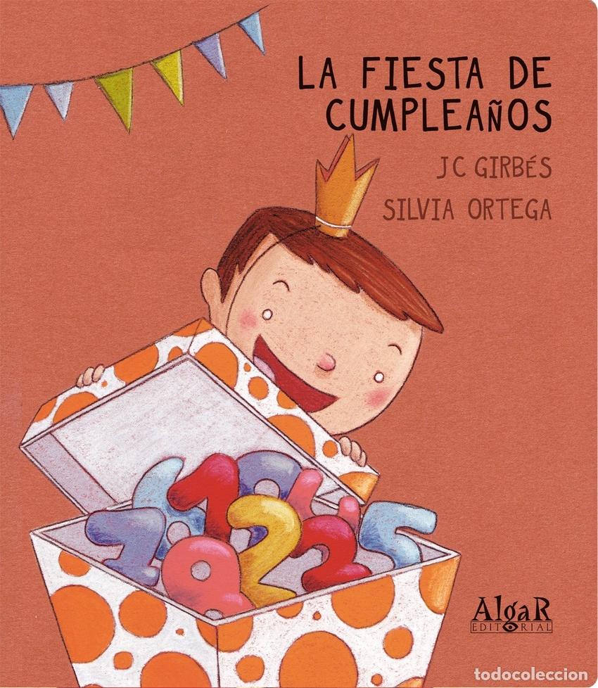 Livres: LA FIESTA DE CUMPLEA&Ntilde;OS - GIRBES, JOAN CARLES