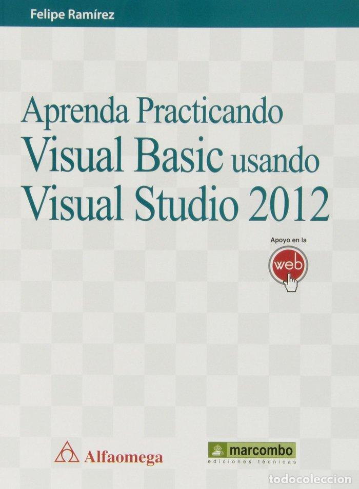 Livres: APRENDA PRACTICANDO VISUAL BASIC USANDO VISUAL STUDIO 2012 - RAMIREZ, FELIPE