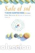 Libros: SALE EL SOL Y OCHO CUENTOS MAS - CELA TRULOCK, JORGE
