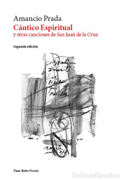 Libros: CANTICO ESPIRITUAL Y OTRAS CANCIONES DE SAN JUAN DE LA CRUZ - PRADA, AMANCIO