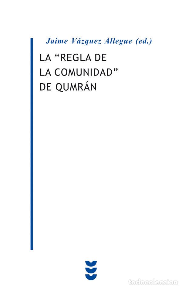 Libros: REGLA DE LA COMUNIDAD DE QUMRAM,LA - VAZQUEZ ALLEGUE, JAIME