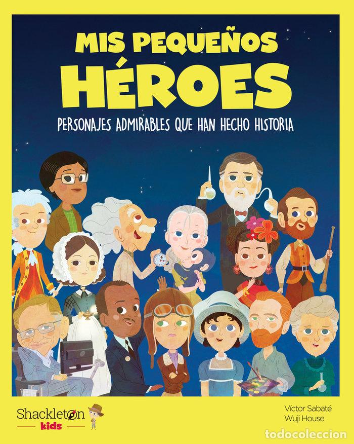 books: MIS PEQUE&Ntilde;OS HEROES - SABATE, VICTOR