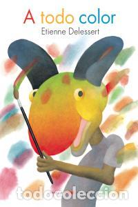 books: A TODO COLOR - DELESSERT, ETIENNE