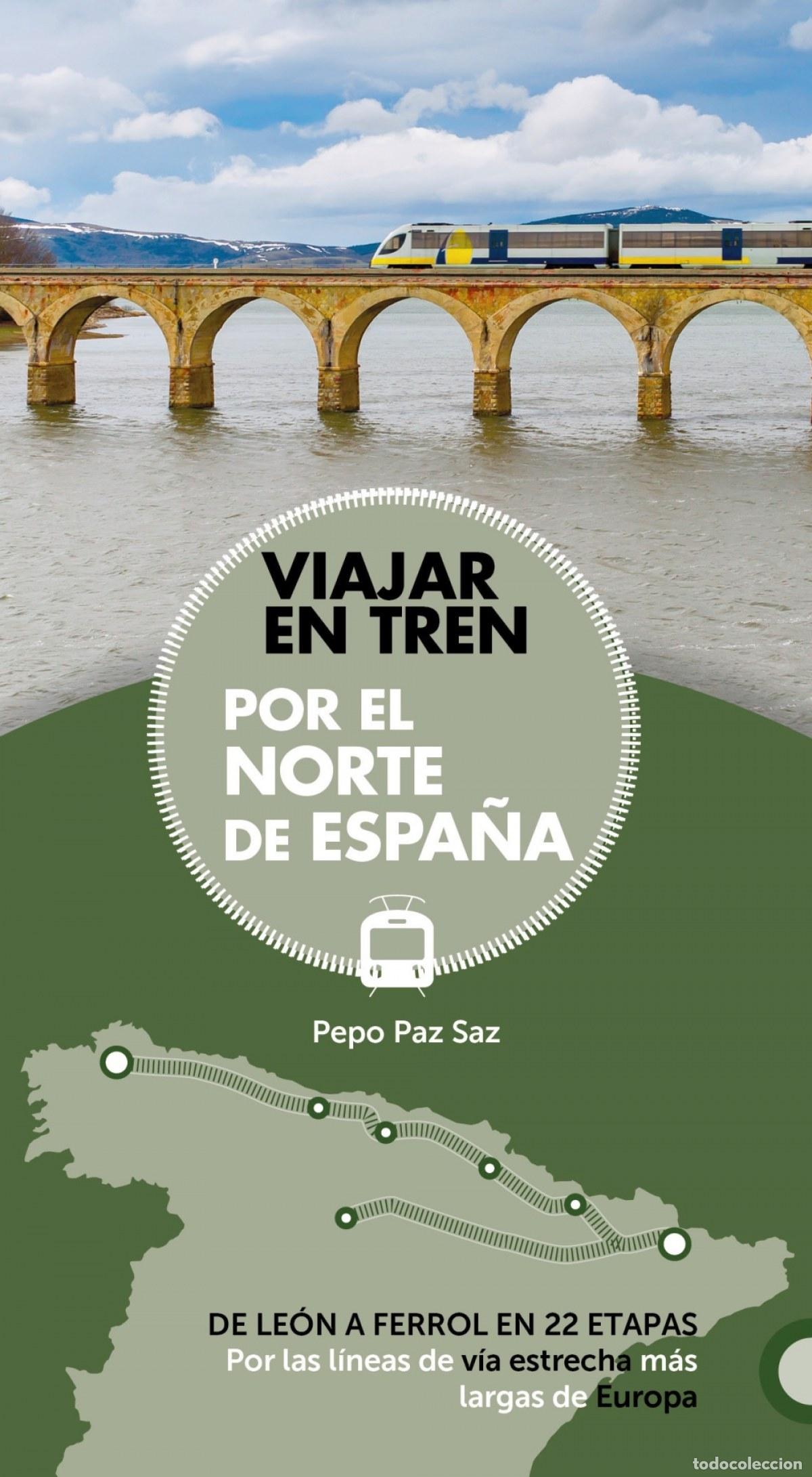 Libri: VIAJAR EN TREN POR EL NORTE DE ESPA&Ntilde;A - Paz Saz, Jose