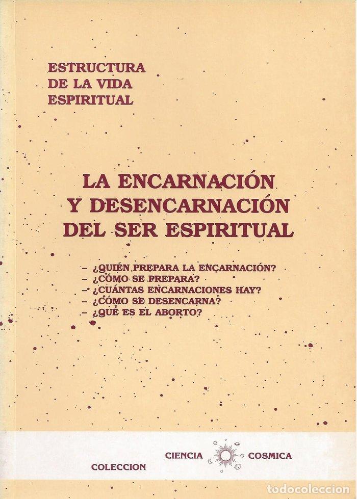 Libri: LA ENCARNACION Y DESENCARNACION DEL SER ESPIRITUAL - FABREGAT BISBAL, JOSE