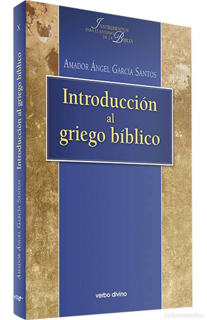 Libros: INTRODUCCION AL GRIEGO BIBLICO - angel Garcia Santos, Amador
