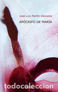 Libros: APOCRIFO DE MARIA - MARTIN DESCALZO, JOSE LUIS