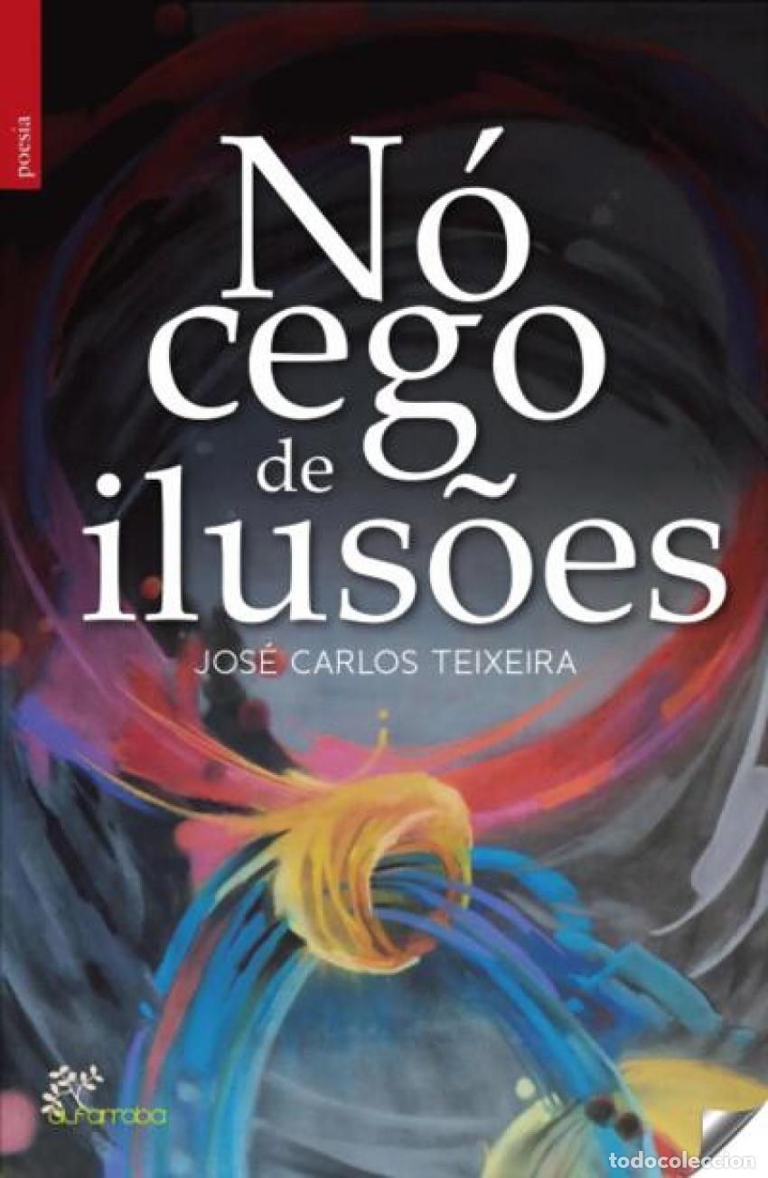 books: N&Oacute; CEGO DE ILUSOES - Teixeira, Jose Carlos