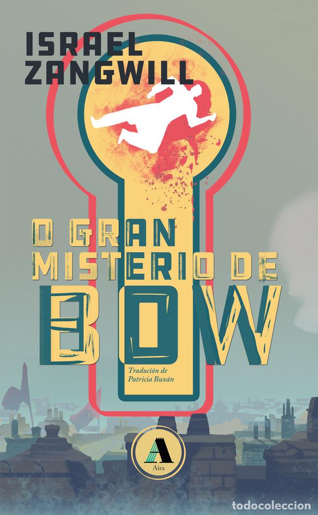 Libri: O GRAN MISTERIO DE BOW - ZANGWILL, ISRAEL
