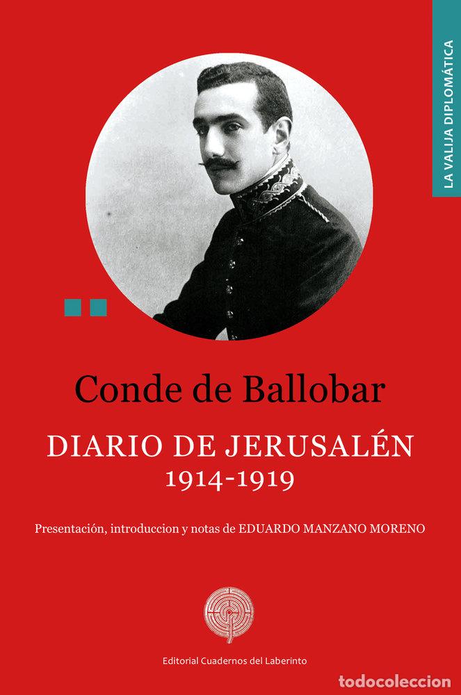 Libri: DIARIO DE JERUSALEN 1914-1919 - CONDE DE BALLOBAR, ANTONIO DE LA CIERVA