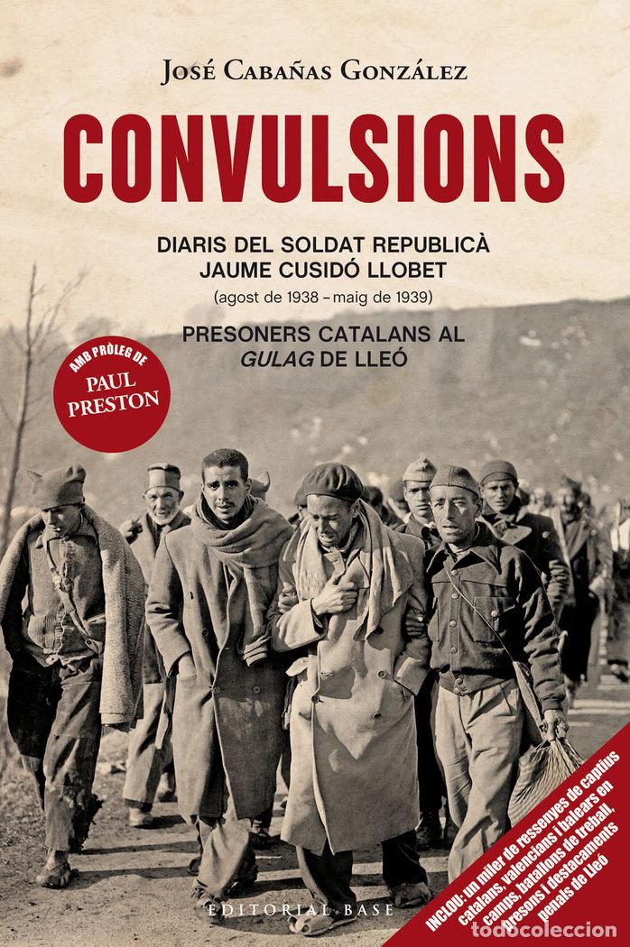 books: CONVULSIONS DIARIS DEL SOLDAT REPUBLIC CAT - CABA&Ntilde;AS GONZALEZ, JOSE