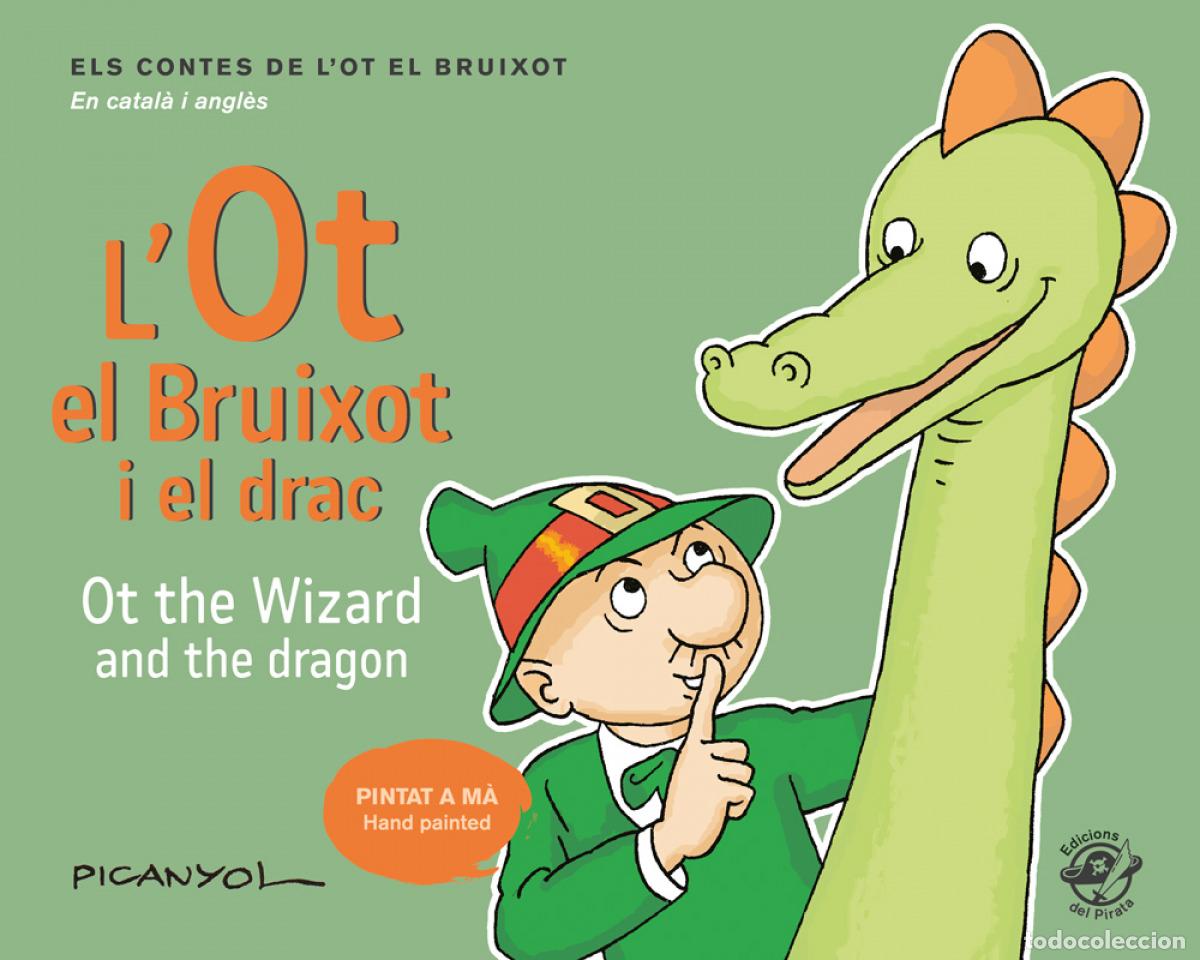 books: L'OT EL BRUIXOT I EL DRAC - OT THE WIZARD AND THE DRAGON - Mart&iacute;nez Picanyol, Josep Llu&iacute;s