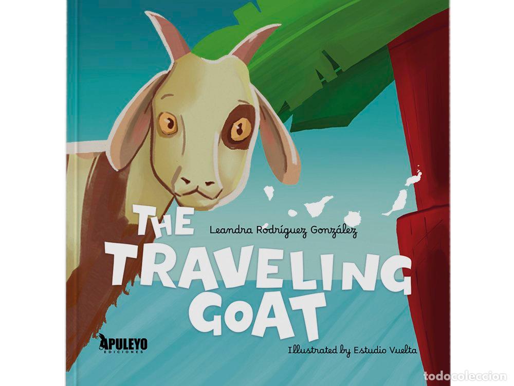 Libros: THE TRAVELING GOAT - RODRIGUEZ GONZALEZ, LEANDRA