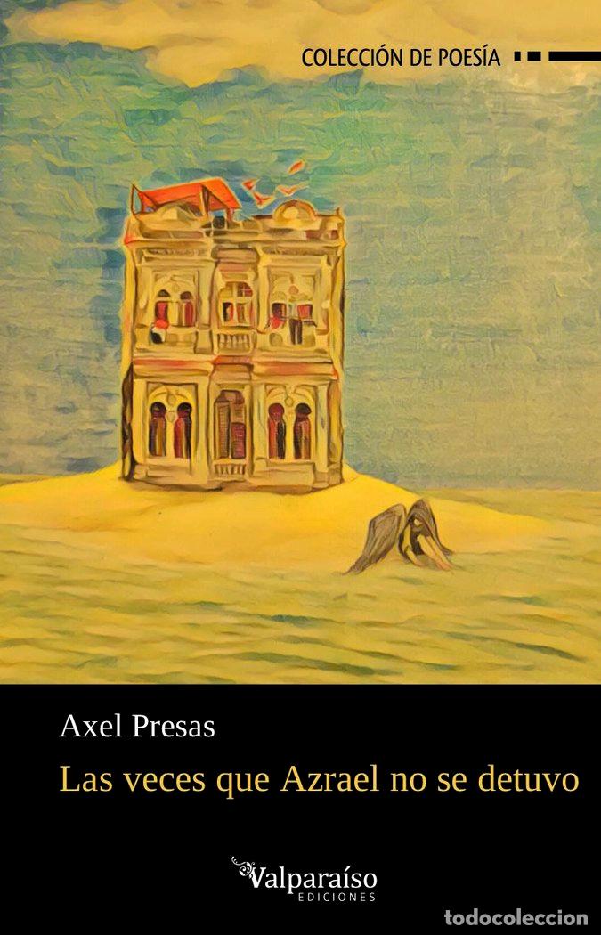 Libros: VECES QUE AZRAEL NO SE DETUVO,LAS - PRESAS, AXEL