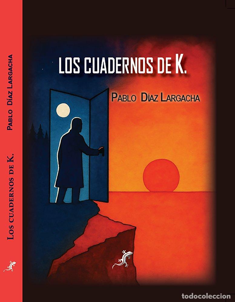 Libros: LOS CUADERNOS DE K - DIAZ LARGACHA, PABLO