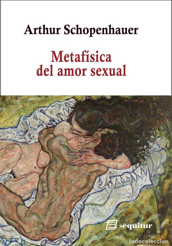 Libros: METAFISICA DEL AMOR SEXUAL - SCHOPENHAUER, ARTHUR