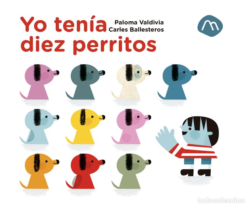 books: YO TEN&Iacute;A DIEZ PERRITOS - Valdivia, Paloma