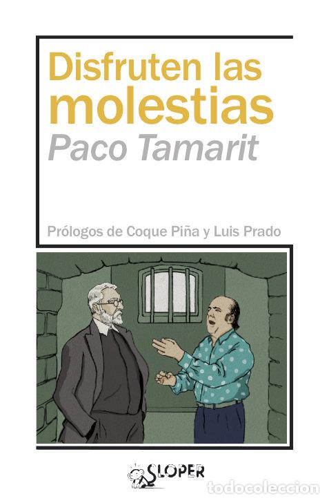 Livres: DISFRUTEN LAS MOLESTIAS - TAMARIT, PACO