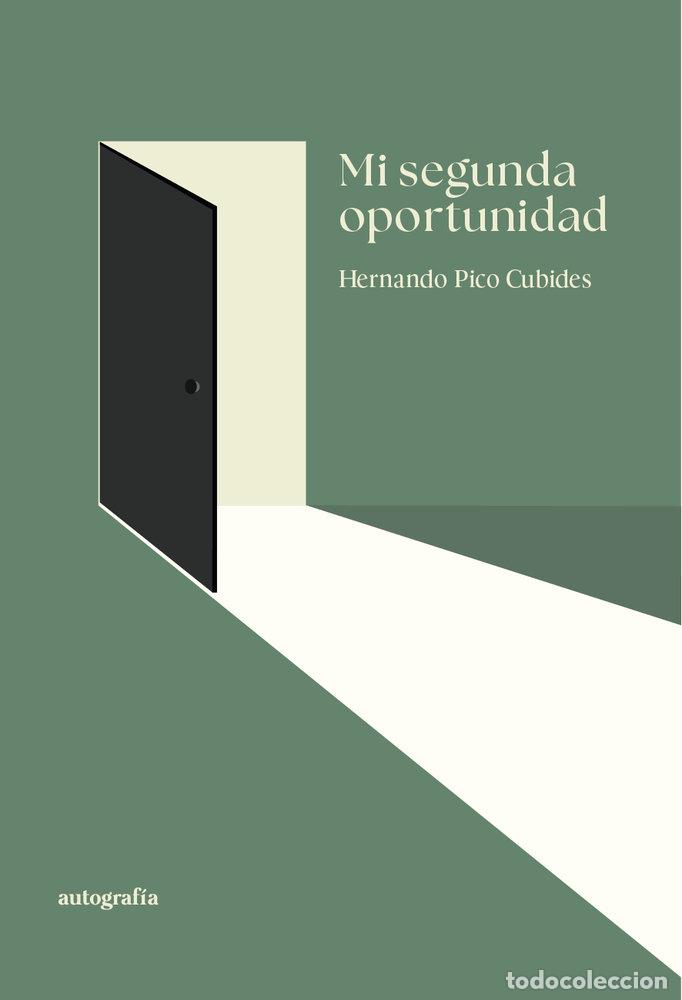 Livres: MI SEGUNDA OPORTUNIDAD - PICO CUBIDES, HERNANDO