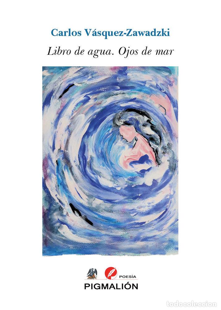 Libros: LIBRO DE AGUA OJOS DE MAR - VASQUEZ-ZAWADZKI, CARLOS