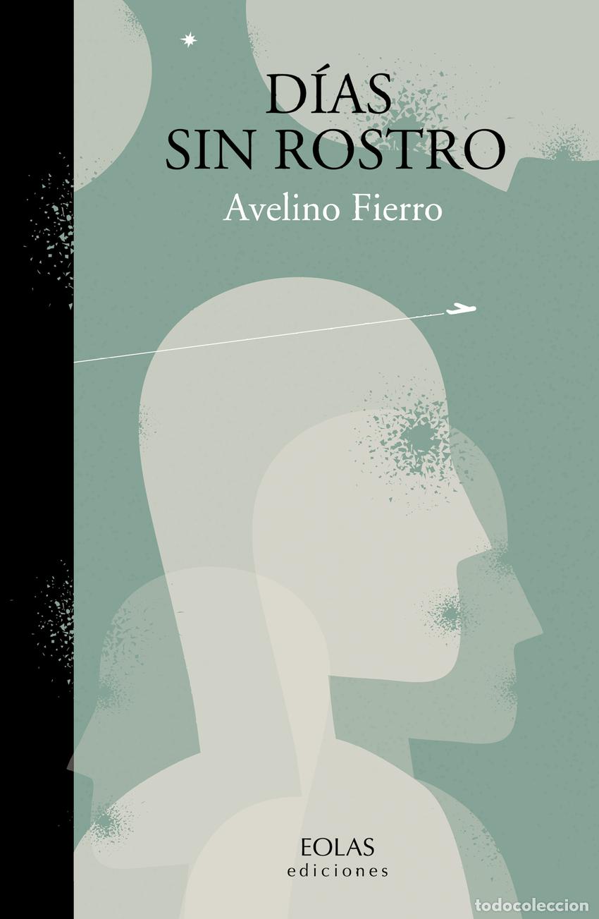Libros: D&Iacute;AS SIN ROSTRO - Fierro, Avelino